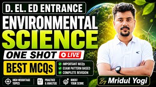 Environmental Science :: One Shot || D. El. Ed PET | B. Ed Entrance 2026