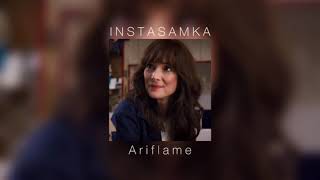 INSTASAMKA - Ariflame |slowed down|