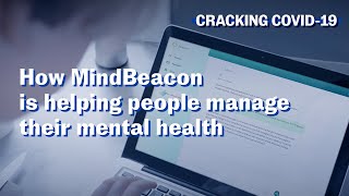To support those feeling a negative impact on their mental health
during the coronavirus crisis, toronto team from mindbeacon has
launched new tool that ...