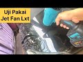 Test Durability Jet Fan Big Turbo LXT 1.000 gr