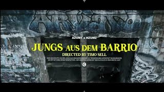AzumT x HzumZ - Jungs aus dem Barrio ( Official Musikvideo)