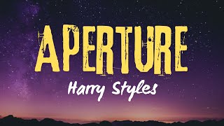 Harry Styles – Aperture (Lyrics) - 1 Hour