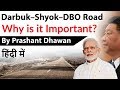 Why is Darbuk Shyok DBO Road important for India near China border? Current Affairs 2020 #UPSC