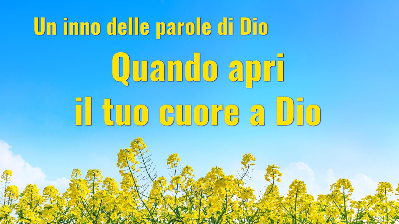 Canti di lode 2020 - Quando apri il tuo cuore a Dio