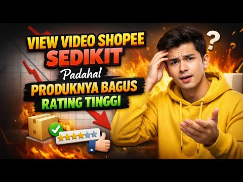 View Video Shopee Sedikit? Padahal Produk Bagus & Rating Tinggi! Ini Kesalahan Affiliatenya
