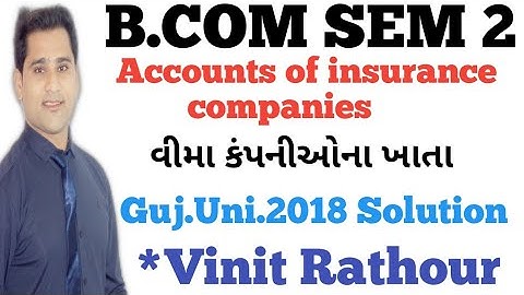 #1 Accounts of insurance company | Part 2 | bcom Sem 2 |  Paper Solution | IMP for GU