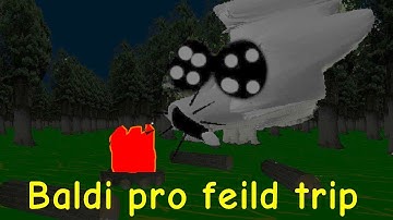 Baldi pro feild trip - Baldi