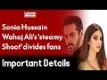 Sonia hussain wahaj alis steamy shoot divides fans  wahjoc entertainment