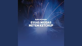 Essas Miúdas Metem Ketchup