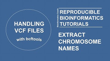bcftools tutorial on How to read VCF files | Extract  and view chromosome names