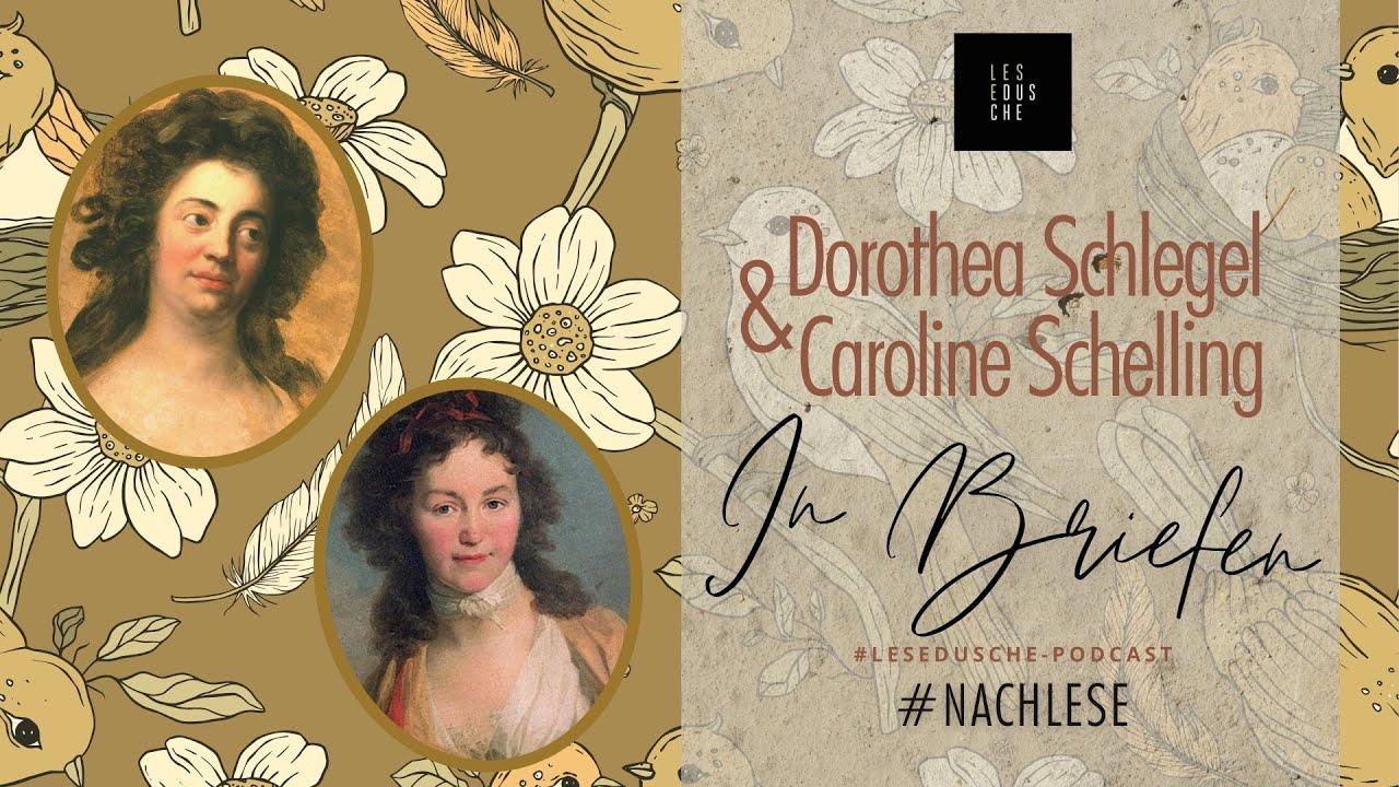 Caroline Schelling und Dorothea Schlegel: Briefe über die Jenaer Frühromantik