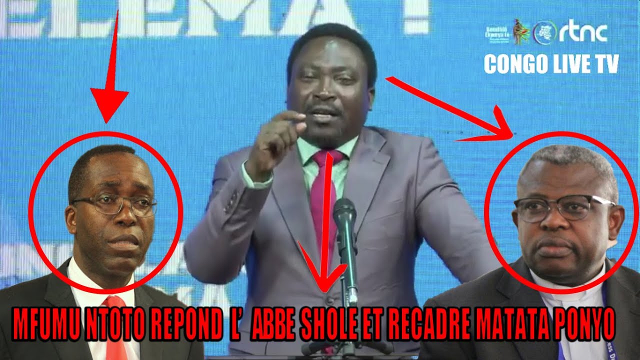 Direct - mfumu ntoto recadre farouchement  l'abbé shole et matata ponyo