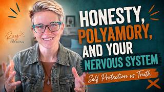 Why Honesty Feels Unsafe—even in Polyamorous Relationships