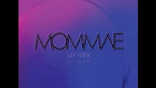 Jay Park MOMMAE Feat Ugly Duck arabic sub مترجم عربي