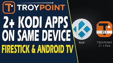 How to Install 2+ Kodi Apps (Fork) on Firestick & Android TV/Google TV