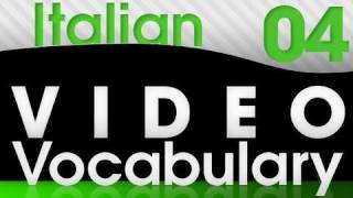Learn Italian - Video Vocabulary #4