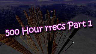 500 Hour Rrecs Part 1