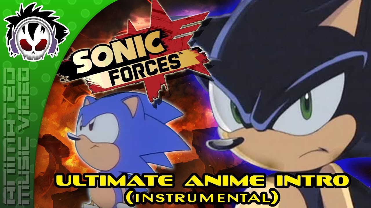 Sonic Forces - The Ultimate Anime Intro (Instrumental)