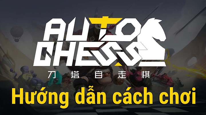 Hướng dẫn chơi dota auto chess