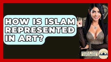 How Is Islam Represented In Art? - Middle East Explorers