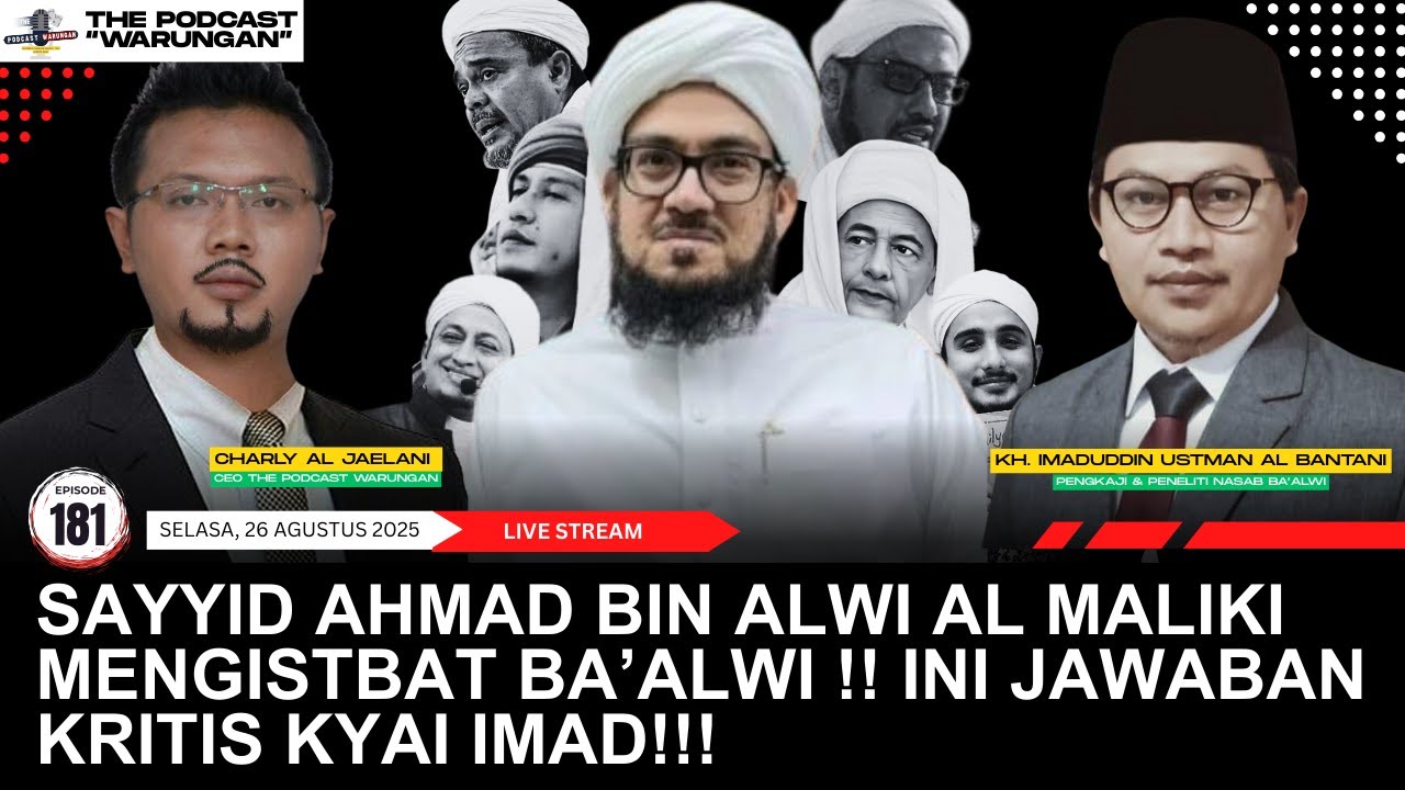 🔴[LIVE]EPS182 | SAYYID AHMAD BIN ALWI AL MALIKI MENGISTBAT BA’ALWI‼️INI JAWABAN KRITIS KYAI IMAD‼️