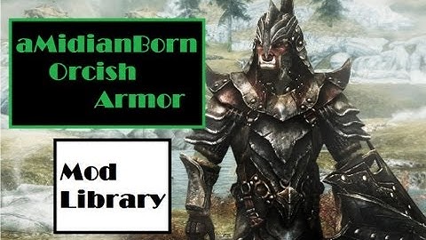 aMidianBorn Orcish Armor - Skyrim Mod Library