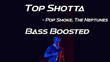 Top Shotta (Bass Boosted) - Pop Smoke, The Neptunes ft. Pusha T, TRAVI, Beam