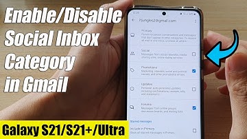 Galaxy S21/Ultra/Plus: How to Enable/Disable Social Inbox Category in Gmail