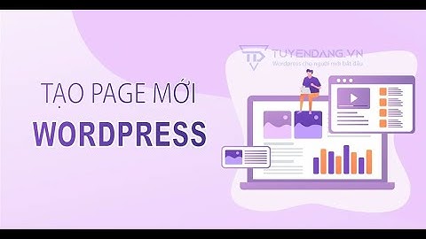Bài 16: Tạo trang page trong WordPress