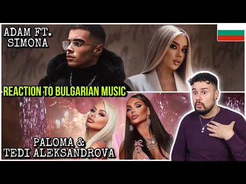 Reaction To Bulgarian Music: Adam Ft. Simona - Agapi Mou Paloma x Tedi Aleksandrova - Tsak-Tsak