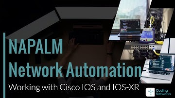 NAPALM Network Automation Python: Working with Cisco IOS and IOS-XR