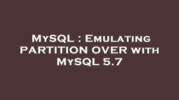 MySQL : Emulating PARTITION OVER with MySQL 5.7