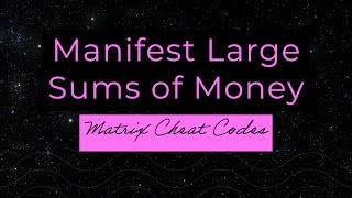 Manifest Large Sums of Money (10k Affirmation Challenge - RAMPAGE) Hack the matrix!