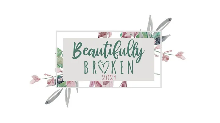 Beautifully Broken 2021 Women's Conference