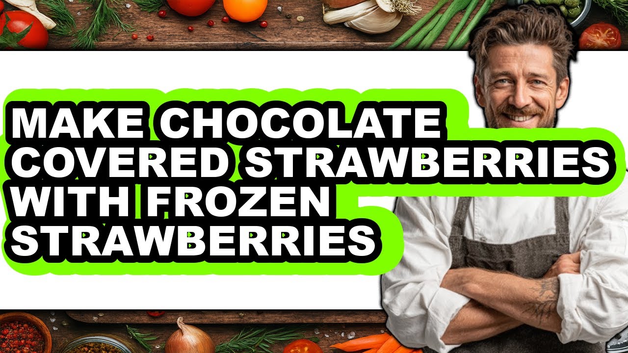 How To Make Chocolate Covered Strawberries With Frozen Strawberries - Step By Step