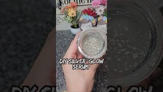 DIY Silver Glow Serum ✨ Hydrated & Glowing Skin