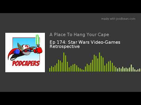 Ep 174: Star Wars Video-Games Retrospective