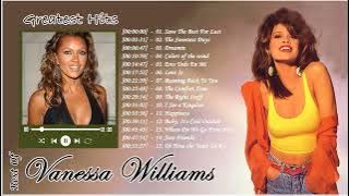 Vanessa Williams - Greatest Hits ( Full Album) | Vanessa WilliamsBest Songs Playlist