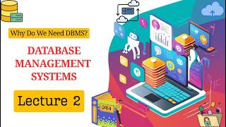 L2: Why Do We Need DBMS | File System vs DBMS: 7 Problems That Led to DBMS