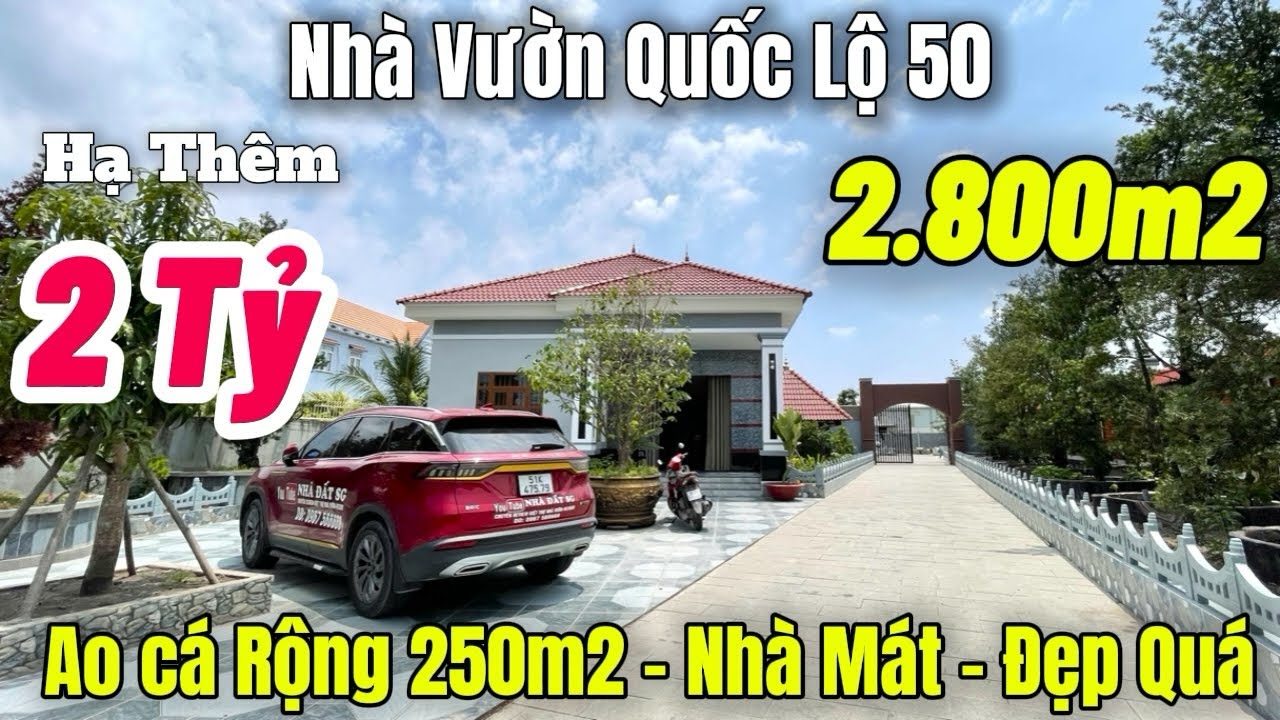 Tập 178 🔥 NHÀ VƯỜN QL50 CẦU ÔNG THÌN - Giảm 2 Tỷ - 2.800m2 Có Ao Cá Khu Vườn - Nhà Vườn Giá Rẻ ✅