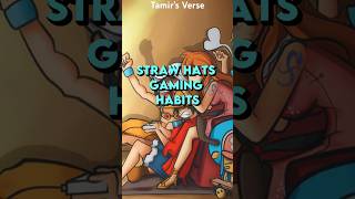 The Straw Hats GAMING Habits anime onepiece shorts