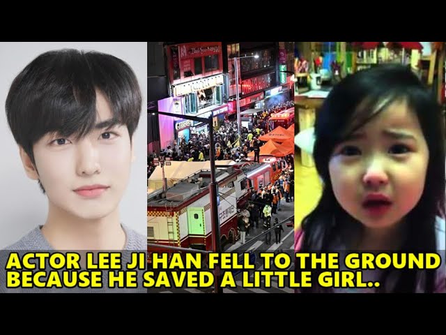 Lee Ji Han Saved a Little Girl in the Itaewon Incident Causing him to Fall  Down the Ground - YouTube