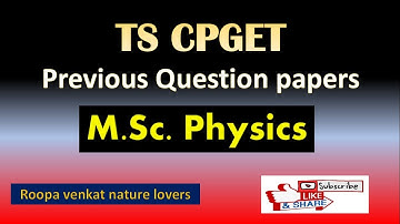 TS CPGET Previous Question papers / PG M.Sc. Physics Entrance exam previous question paper-2 / CPGET