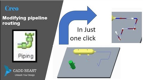Modifying pipline routing in creo