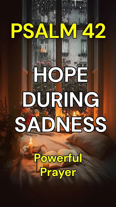 Psalm 42 Prayer During Sadness Powerful Prayer #jesus #jesuschrist #bible #prayer #depression #sad