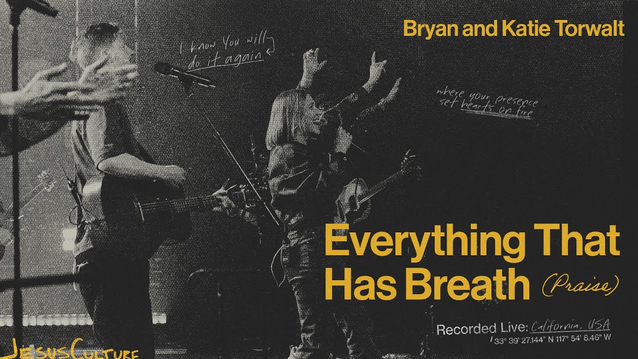 Jesus Culture, Bryan & Katie Torwalt – Everything That Has Breath (Praise) (Official Live Video)