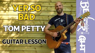 Yer So Bad - Tom Petty - Guitar Lesson