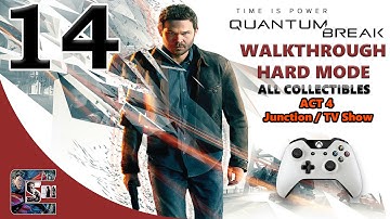 Quantum Break Walkthrough - HARD - All Collectibles ACT 4 Junction / TV Show | CenterStrain01