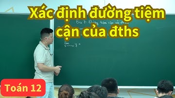 Bài 7. Đường tiệm cận (Phần 1)| Toán 12 | Ôn thi THPT Quốc Gia | Thầy Phạm Tuấn