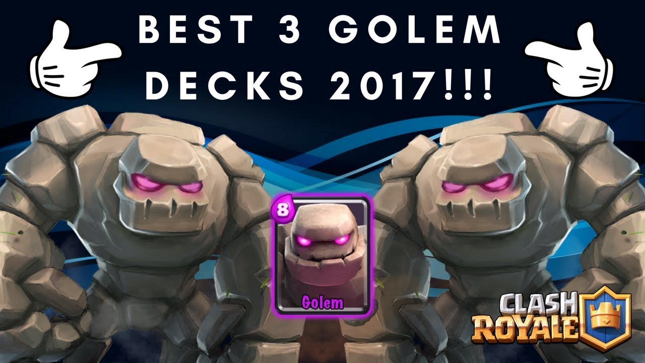 The Best Golem Decks Clash Royale Youtube